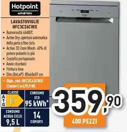 Unieuro Hotpoint lavastoviglie HFC3C26CWX offerta