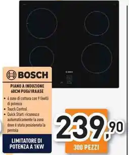 Unieuro Bosch piano a induzione 60CM PUG61RAA5E offerta