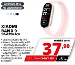 Comet XIAOMI BAND 9 SMARTWATCH offerta