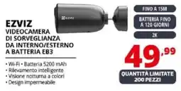 Comet EZVIZ VIDEOCAMERA DI SORVEGLIANZA DA INTERNO/ESTERNO A BATTERIA EB3 offerta