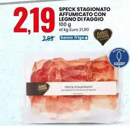 Eurospin Speck stagionato affumicato con legno di faggio AMO ESSERE offerta