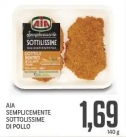 Supermercati Piccolo Aia semplicemente sottolissime di pollo offerta