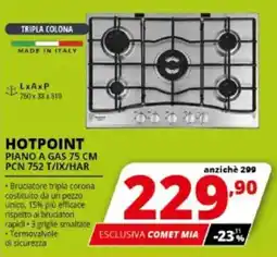 Comet HOTPOINT PIANO A GAS 75 CM PCN 752 T/IX/HAR offerta