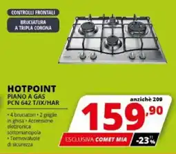 Comet HOTPOINT PIANO A GAS PCN 642 T/IX/HAR offerta
