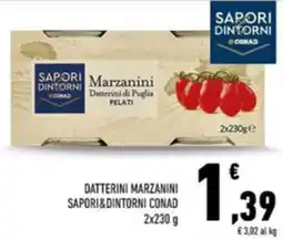 Conad Sapori dintorni Conad datterini marzanini offerta