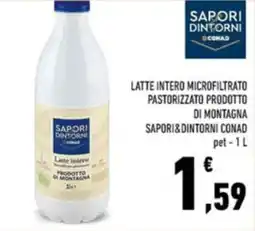 Conad Sapori dintorni latte intero microfiltrato pastorizzato prodotto di montagna offerta