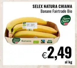 Famila SELEX NATURA CHIAMA Banane Fairtrade Bio offerta