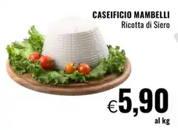 Famila CASEIFICIO MAMBELLI Ricotta di Siero offerta