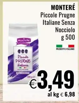 Famila MONTERÉ Piccole Prugne Italiane Senza Nocciolo offerta