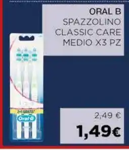 Coop ORAL B SPAZZOLINO CLASSIC CARE MEDIO X3 PZ offerta