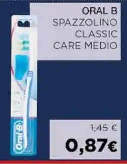 Coop ORAL B SPAZZOLINO CLASSIC CARE MEDIO offerta