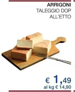 Coop ARRIGONI TALEGGIO DOP ALL’ETTO offerta