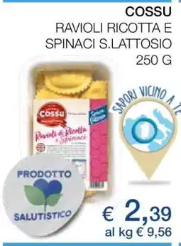 Coop COSSU RAVIOLI RICOTTA E SPINACI S.LATTOSIO offerta