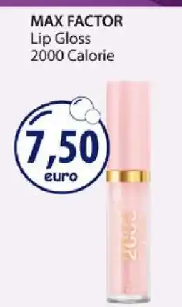 Acqua & Sapone MAX FACTOR Lip Gloss 2000 Calorie offerta