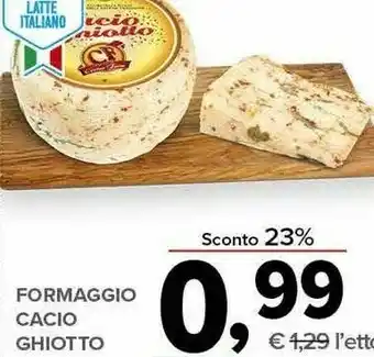 Todis Caseificio centro form formaggio cacio ghiotto offerta