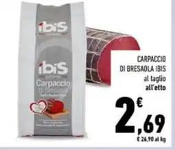 Conad Ibis carpaccio di bresaola ibis al taglio all'etto offerta