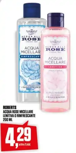 Coop Roberts acqua rose micellare lenitiva o rinfrescante offerta