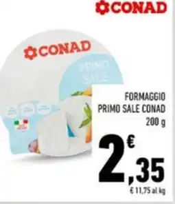 Conad Conad formaggio primo sale offerta