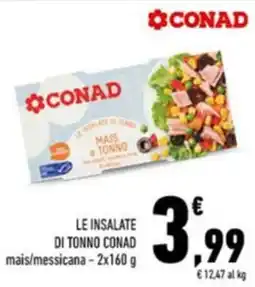 Conad Le insalate di tonno conad mais/messicana offerta