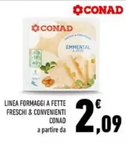 Conad Linea formaggi a fette freschi & convenienti conad offerta
