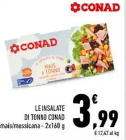 Conad Le insalate di tonno conad mais/messicana offerta