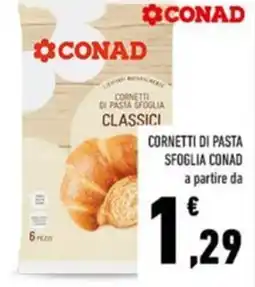 Conad Cornetti di pasta sfoglia conad a partire da offerta
