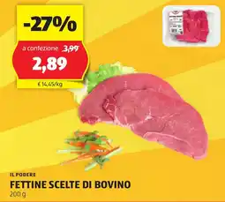 ALDI Il podere fettine scelte di bovinoFETTINE SCELTE DI BOVINO 200 g offerta
