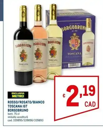 Metro Borgobruno rosso/rosato/bianco toscana igt offerta