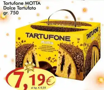 Paghi Poco Motta Tartufone Dolce Tartufato 750 gr offerta