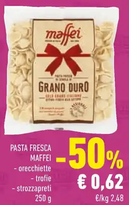 Conad Maffei pasta fresca - orecchiette - trofie - strozzapreti offerta