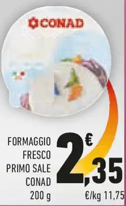 Conad Conad formaggio fresco primo sale offerta
