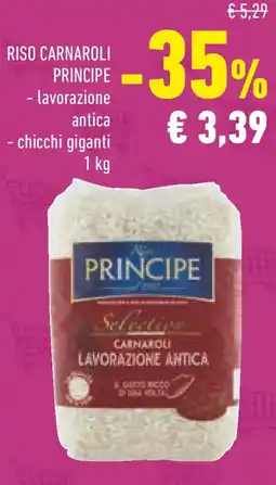 Conad Principe riso carnaroli - lavorazione antica - chicchi giganti offerta