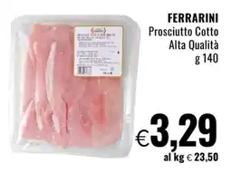 Famila FERRARINI PROSCIUTTO COTTO ALTA QUALITA' offerta