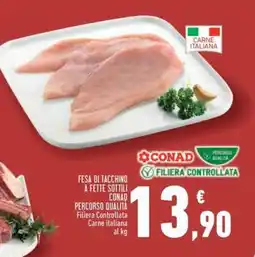 Conad Superstore Fesa di Tacchino a Fette Sottili offerta