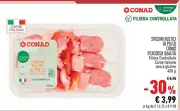 Conad Superstore SPIEDINI RUSTICI DI POLLO CONAD offerta