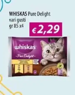 Acqua & Sapone WHISKAS Pure Delight offerta