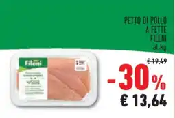 Conad Superstore PETTO DI POLLO A FETTE FILENI offerta