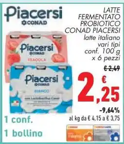 Conad Superstore LATTE FERMENTATO PROBIOTICO CONAD PIACERSI offerta