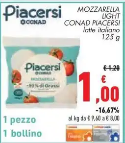 Conad Superstore MOZZARELLA LIGHT CONAD PIACERSI offerta
