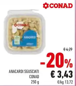 Conad Conad anacardi sgusciati offerta