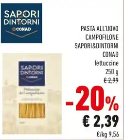 Conad Sapori dintorni conad pasta all'uovo campofilone offerta