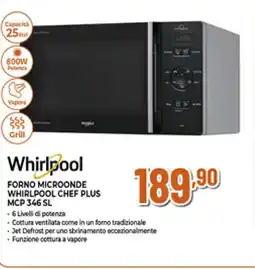 Ipercoop FORNO MICROONDE WHIRLPOOL CHEF PLUS MCP 346 SL offerta