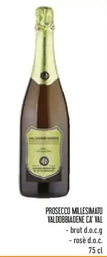 Conad Ca' val prosecco millesimato valdobbiadene offerta