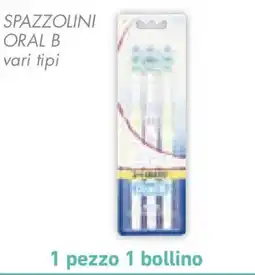 Conad Spazzolini oral b vari tipi offerta