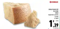 Conad Conad grana padano dop selezione offerta