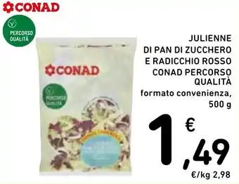 Spazio Conad Julienne di pan di zucchero e radicchio rosso conad percorso qualità offerta