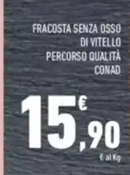 Conad Conad fracosta senza osso di vitello percorso qualità offerta