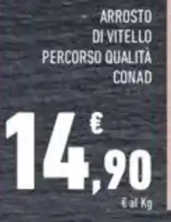 Conad Conad arrosto di vitell0o percorso qualità offerta