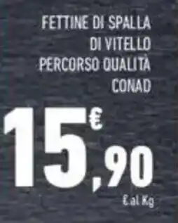 Conad Conad fettine di spalla di vitello percorso qualità offerta