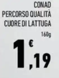Conad Conad percorso qualità freschi & convenienti cuore di lattuga offerta